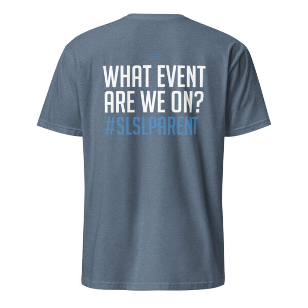 "What Event Are We On?" Gildan Softstyle Unisex T-Shirt